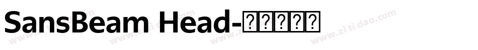 SansBeam Head字体转换